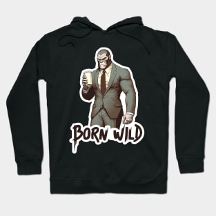 Born wild. Cool gorilla Hoodie